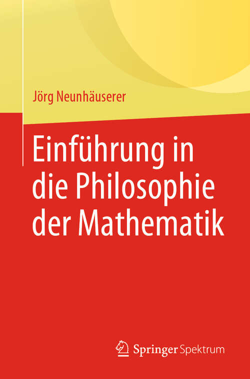 Book cover of Einführung in die Philosophie der Mathematik (1. Aufl. 2019)