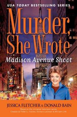Book cover of Murder, She Wrote: Madison Ave Shoot (Murder She Wrote #31)