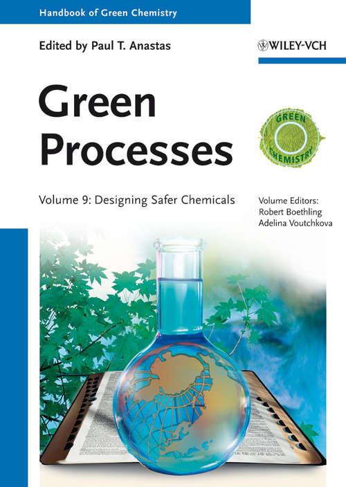 Green Processes: Designing Safer Chemicals (Handbook of Green Chemistry)