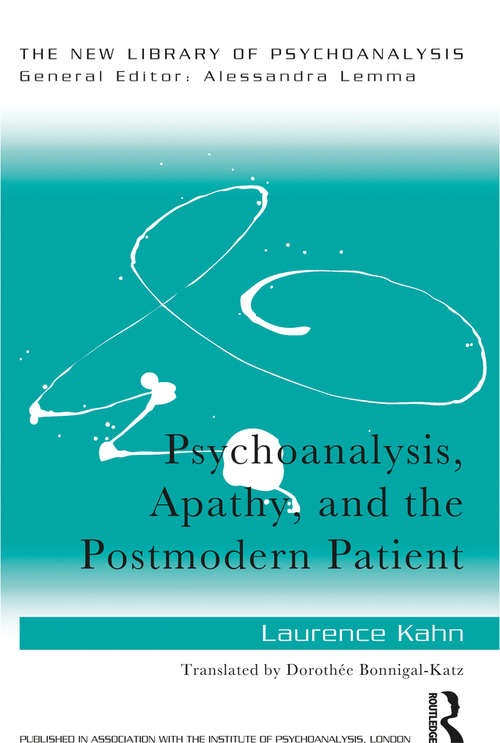 Book cover of Psychoanalysis, Apathy, and the Postmodern Patient (The New Library of Psychoanalysis)