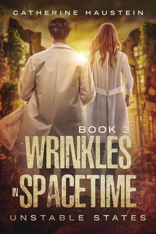Book cover of Wrinkles in Spacetime (Unstable States)