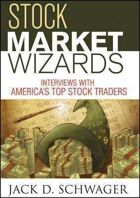 Book cover of Stock Market Wizards: Interviews with America's Top Stock Traders