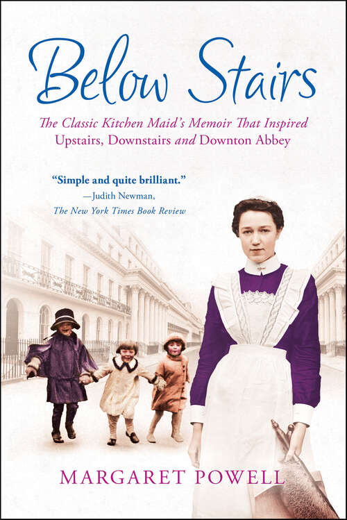 Book cover of Below Stairs: The Classic Kitchen Maid's Memoir That Inspired "Upstairs, Downstairs" and "Downton Abbey"