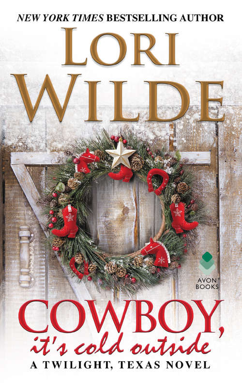 Cowboy, It's Cold Outside: A Twilight, Texas Novel (Twilight, Texas #8)