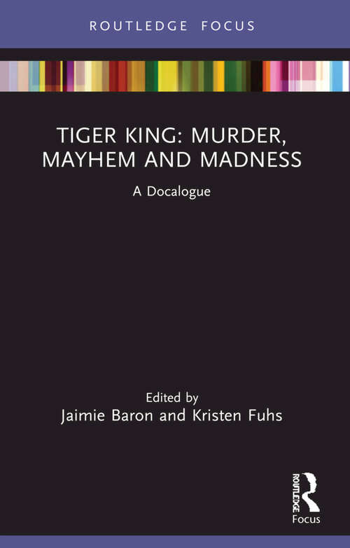 Tiger King: A Docalogue (Docalogue)