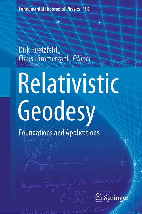 Book cover of Relativistic Geodesy: Foundations and Applications (1st ed. 2019) (Fundamental Theories of Physics #196)