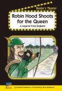 Book cover of Robin Hood Shoots for the Queen: A Legend from England