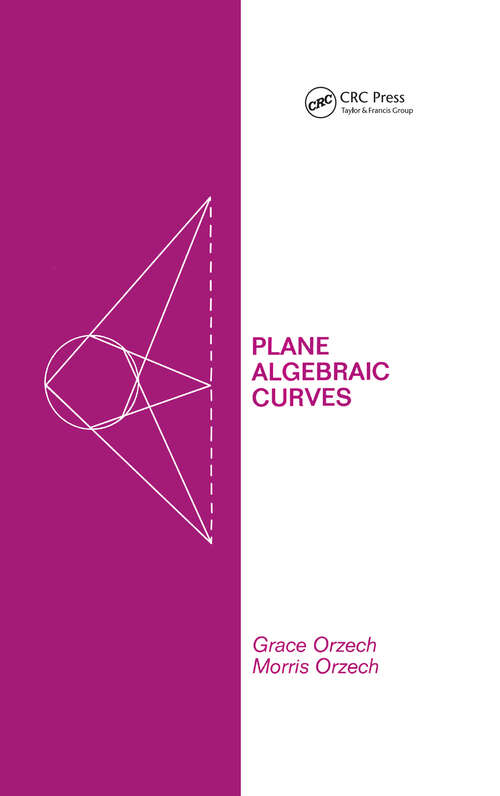 Book cover of Plane Algebraic Curves (Chapman & Hall/CRC Pure and Applied Mathematics)
