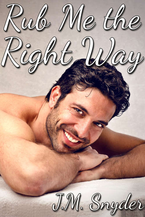 Book cover of Rub Me the Right Way