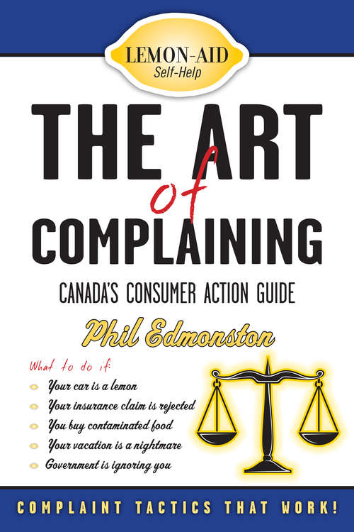 Book cover of The Art of Complaining: Canada's Consumer Action Guide