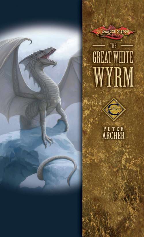 The Great White Wyrm (Dragonlance Champions #3)
