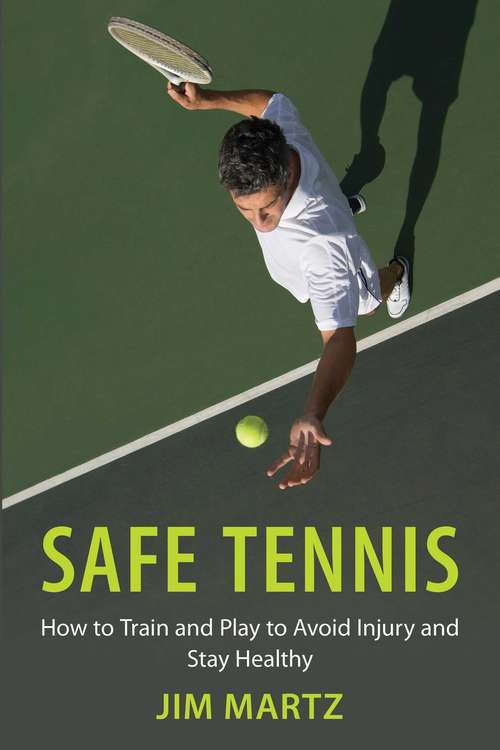 Book cover of Safe Tennis: How to Train and Play to Avoid Injury and Stay Healthy