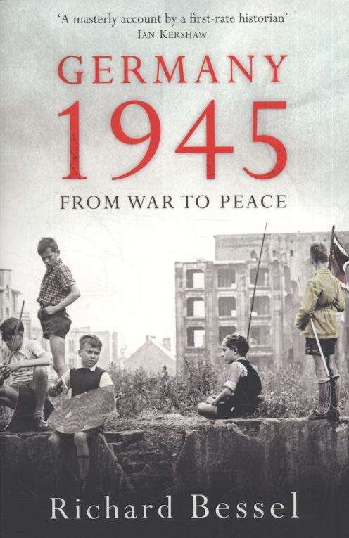 Germany 1945: from war to peace