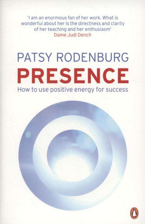 Book cover of Presence: How to Use Positive Energy for Success in Every Situation