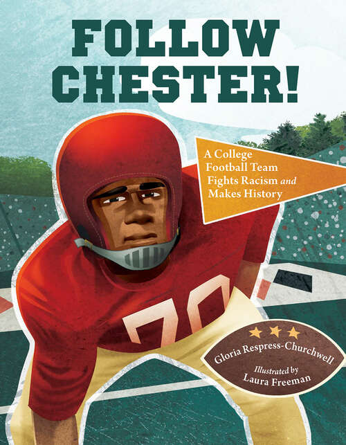 Book cover of Follow Chester!: A College Football Team Fights Racism and Makes History