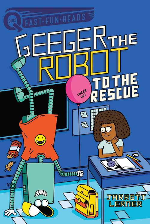 Book cover of To the Rescue: A QUIX Book (Geeger the Robot)