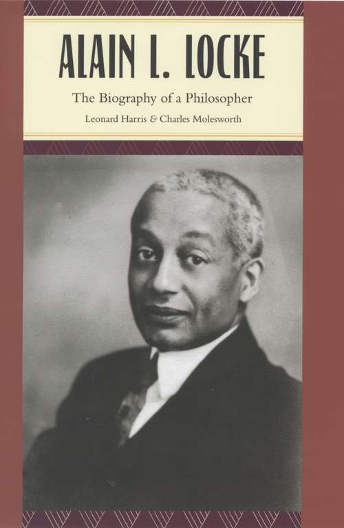Alain L. Locke: Biography of a Philosopher