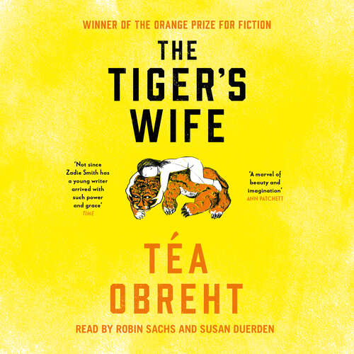 Book cover of The Tiger's Wife: Winner of the Orange Prize for Fiction and New York Times bestseller