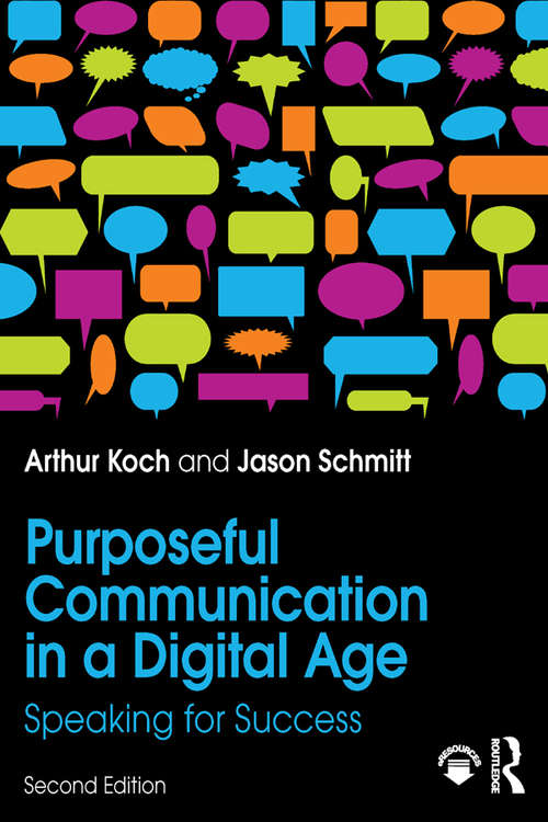 Purposeful Communication in a Digital Age: Speaking for Success