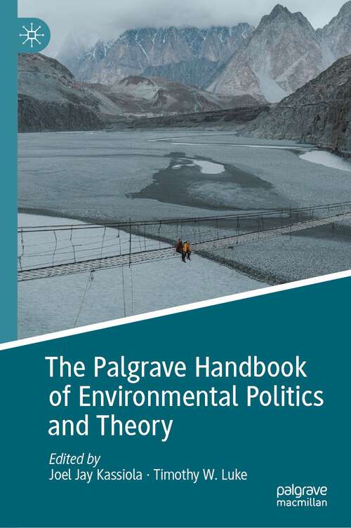 Book cover of The Palgrave Handbook of Environmental Politics and Theory (1st ed. 2023) (Environmental Politics and Theory)