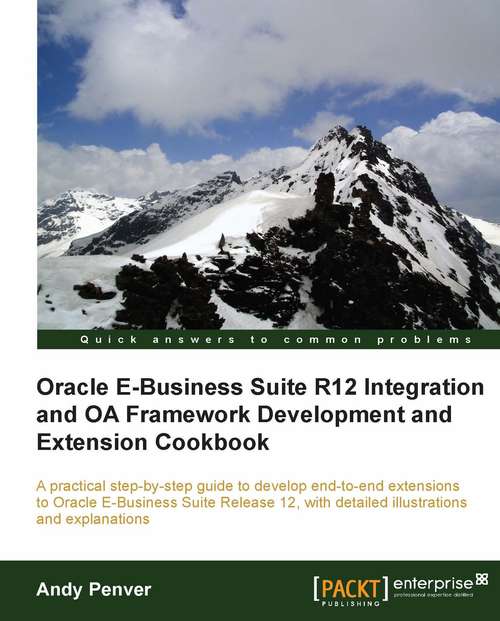 Book cover of Oracle E-Business Suite R12 Integration and OA Framework Development and Extension Cookbook
