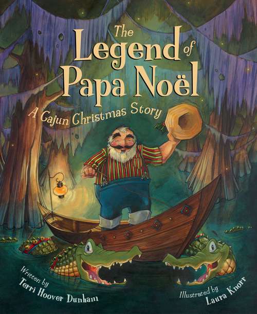 Book cover of The Legend of Papa Noel: A Cajun Christmas Story