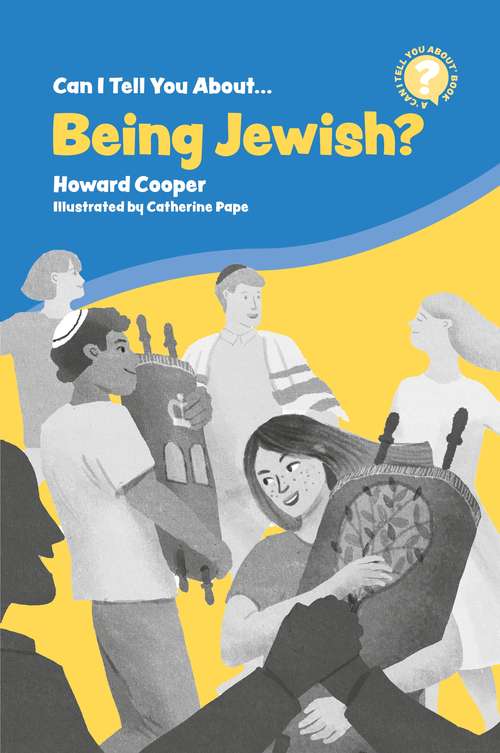 Can I Tell You About Being Jewish?: A Helpful Introduction for Everyone (Can I tell you about...?)