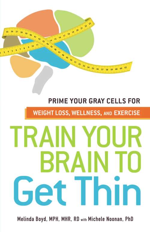 Book cover of Train Your Brain to Get Thin