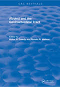 Alcohol and the Gastrointestinal Tract (CRC Press Revivals)
