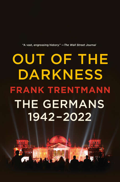 Book cover of Out of the Darkness: The Germans, 1942-2022