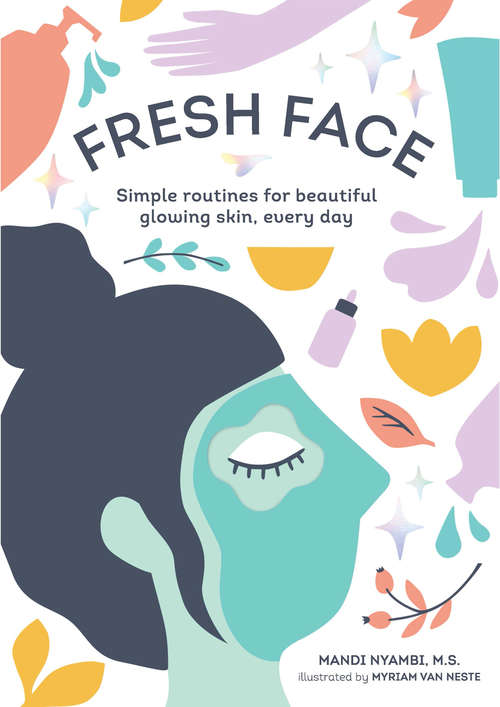 Book cover of Fresh Face: Simple routines for beautiful glowing skin, every day