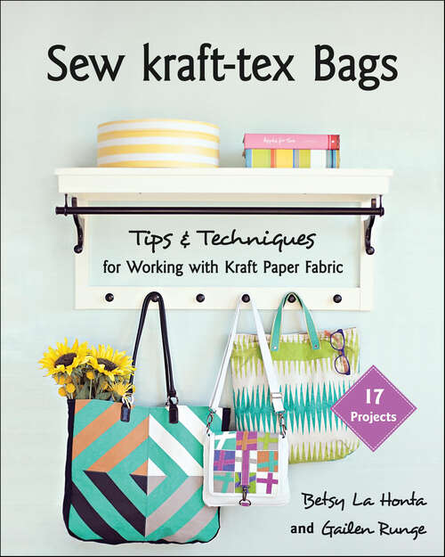 Book cover of Sew kraft-tex Bags: Tips & Techniques for Working with Kraft Paper Fabric