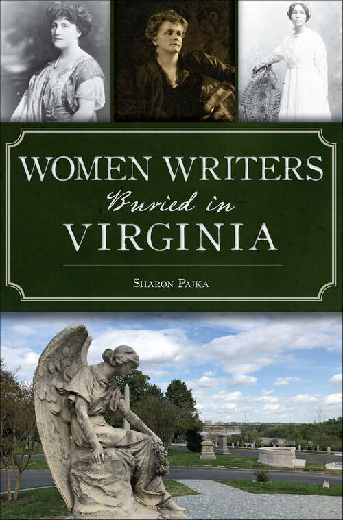 Book cover of Women Writers Buried in Virginia (American Heritage)