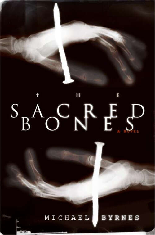 Book cover of The Sacred Bones: The Page-turning Thriller For Fans Of Dan Brown