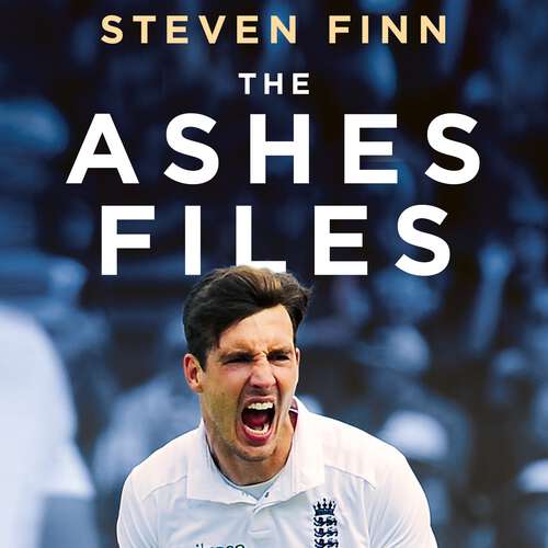 Book cover of The Ashes Files: My Pride and Pain in Cricket’s Most Intense Series