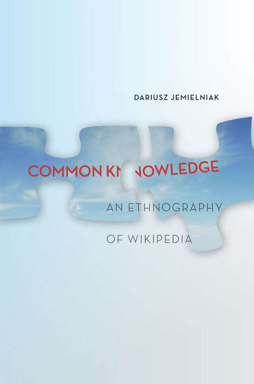 Book cover of Common Knowledge?: An Ethnography of Wikipedia