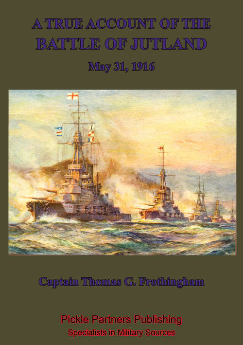 Book cover of A True Account Of The Battle Of Jutland, May 31, 1916