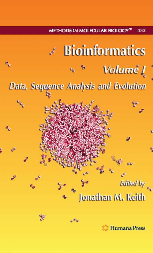Book cover of Bioinformatics: Volume I: Data, Sequence Analysis and Evolution (Methods in Molecular Biology #452)