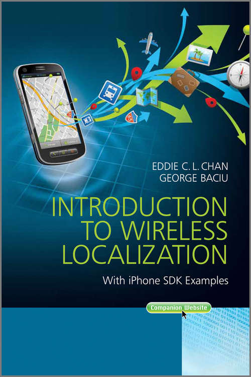 Introduction to Wireless Localization: With iPhone SDK Examples (Wiley - IEEE)