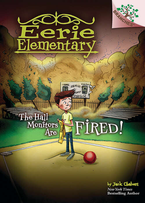 Book cover of The Hall Monitors Are Fired!: A Branches Book (Eerie Elementary #8)