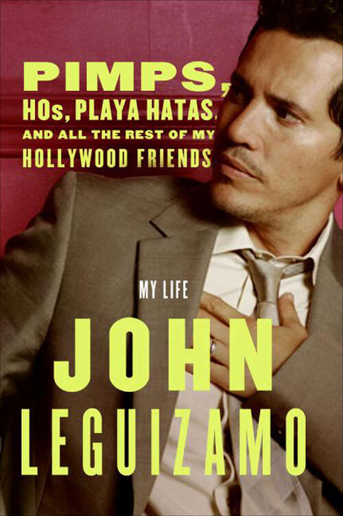 Book cover of Pimps, Hos, Playa Hatas, and All the Rest of My Hollywood Friends