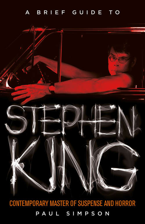 A Brief Guide to Stephen King (Brief Histories)