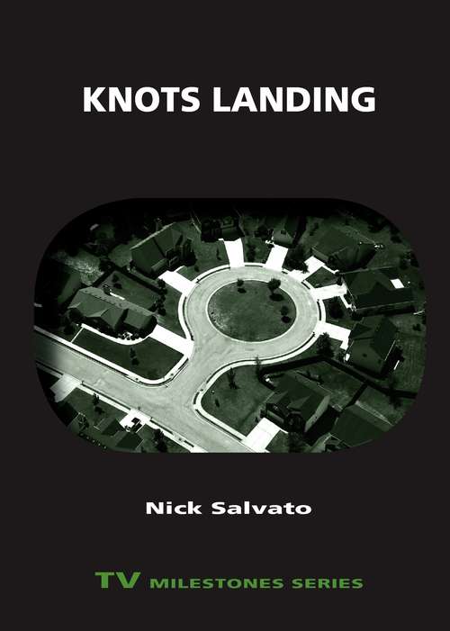 Book cover of Knots Landing (TV Milestones Series)