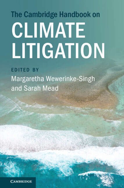 Book cover of The Cambridge Handbook on Climate Litigation (Cambridge Law Handbooks)