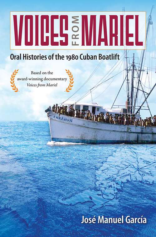 Book cover of Voices from Mariel: Oral Histories of the 1980 Cuban Boatlift