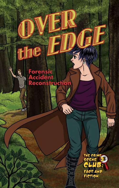 Book cover of Over the Edge: Forensic Accident Reconstruction (The Crime Scene Club, Case #2)