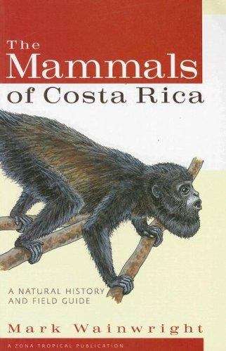 Book cover of The Mammals of Costa Rica: A Natural History and Field Guide