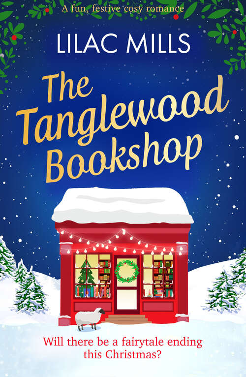 Book cover of The Tanglewood Bookshop: A fun, festive cosy romance (Tanglewood Village series)