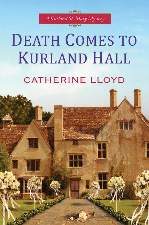 Death Comes To Kurland Hall (A Kurland St. Mary Mystery #3)