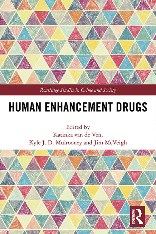 Book cover of Human Enhancement Drugs (Routledge Studies in Crime and Society)